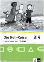 Die Reli-Reise. Lehrerband mit CD-ROM 3./4. Schuljahr. Bayern