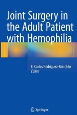 Joint Surgery in the Adult Patient with Hemophilia