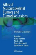 Atlas of Musculoskeletal Tumors and Tumorlike Lesions