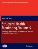 Structural Health Monitoring, Volume 5