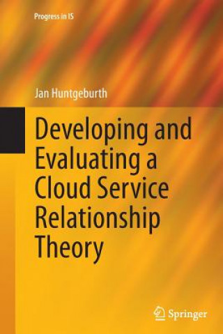 Developing and Evaluating a Cloud Service Relationship Theory
