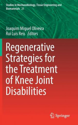 Regenerative Strategies for the Treatment of Knee Joint Disabilities