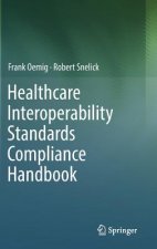 Healthcare Interoperability Standards Compliance Handbook