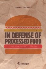 In Defense of Processed Food
