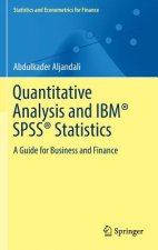 Quantitative Analysis and IBM (R) SPSS (R) Statistics