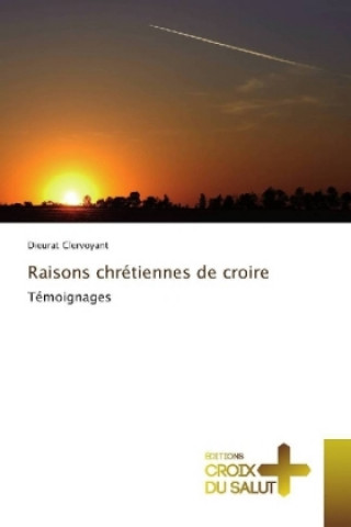 Raisons chrétiennes de croire