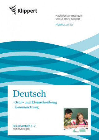 Deutsch 5-7, Groß- und Kleinschreibung - Kommasetzung