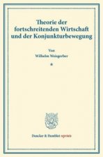 Theorie der fortschreitenden Wirtschaft und der Konjunkturbewegung.