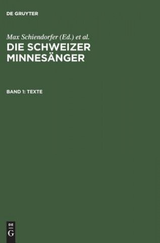 Schweizer Minnesanger, Band 1, Texte