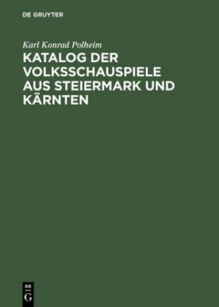 Katalog der Volksschauspiele aus Steiermark und Karnten