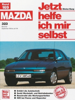 Mazda 323 September '89 bis Juli '94. Jetzt helfe ich mir selbst