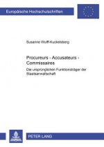 Procureurs - Accusateurs - Commissaires