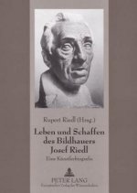 Leben Und Schaffen Des Bildhauers Josef Riedl