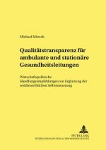 Qualitatstransparenz Fur Ambulante Und Stationare Gesundheitsleistungen