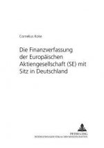 Finanzverfassung Der Europaeischen Aktiengesellschaft (Se) Mit Sitz in Deutschland