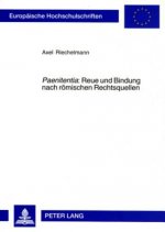 Paenitentia: Reue Und Bindung Nach Roemischen Rechtsquellen