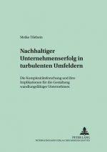 Nachhaltiger Unternehmenserfolg in Turbulenten Umfeldern