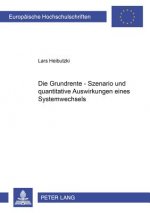 Grundrente - Szenario Und Quantitative Auswirkungen Eines Systemwechsels