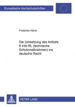 Umsetzung Des Art. 6 Info-Rl (Technische Schutzmassnahmen) Ins Deutsche Recht