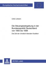 Steuergesetzgebung in Der Bundesrepublik Deutschland Von 1983 Bis 1998