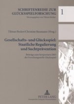 Gesellschafts- Und Gluecksspiel: Staatliche Regulierung Und Suchtpraevention