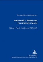 Erna Frank - Satiren Zur Herrschenden Moral