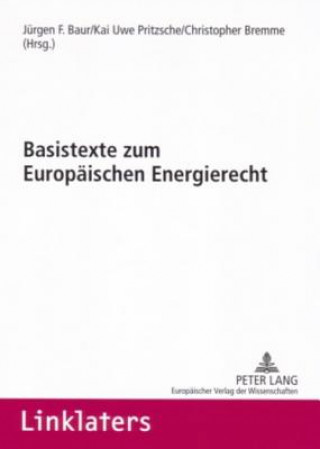 Basistexte Zum Europaeischen Energierecht