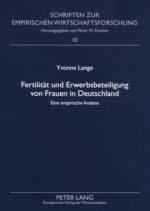 Fertilitaet Und Erwerbsbeteiligung Von Frauen in Deutschland