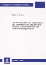 Vereinbarkeit Von Regelungen Des Internationalen Steuerrechts Mit Dem Subventionsrecht Der Welthandelsorganisation