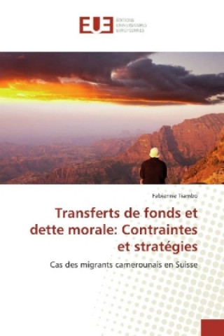 Transferts de fonds et dette morale: Contraintes et stratégies