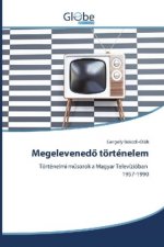 Megelevenedö történelem