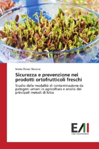 Sicurezza e prevenzione nei prodotti ortofrutticoli freschi