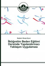 Ilkögretim Beden Egitimi Dersinde Yapilandirmaci Yaklasim Uygulamasi