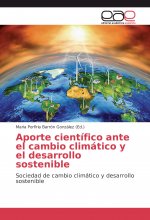 Aporte científico ante el cambio climático y el desarrollo sostenible