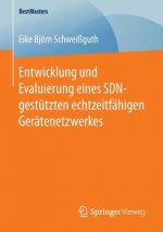 Entwicklung und Evaluierung eines SDN-gestutzten echtzeitfahigen Geratenetzwerkes