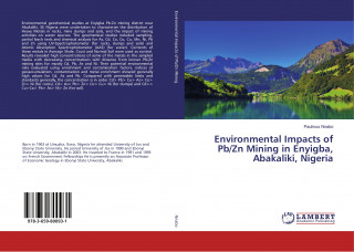 Environmental Impacts of Pb/Zn Mining in Enyigba, Abakaliki, Nigeria