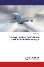 Biogas Energy Resources and Renewable energy