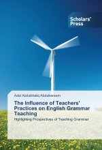 The Influence of Teachers' Practices on English Grammar Teaching