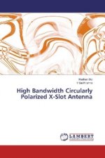 High Bandwidth Circularly Polarized X-Slot Antenna