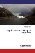Leptin - From Obesity to Carcinoma