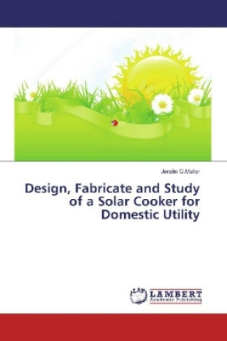 Design, Fabricate and Study of a Solar Cooker for Domestic Utility