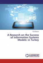 A Research on the Success of Information Systems Models: in Turkey