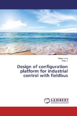 Design of configuration platform for industrial control with fieldbus