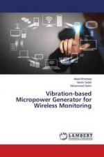 Vibration-based Micropower Generator for Wireless Monitoring