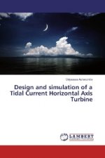 Design and simulation of a Tidal Current Horizontal Axis Turbine
