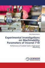 Experimental Investigations on Machinability Parameters of Inconel 718