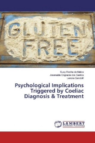 Psychological Implications Triggered by Coeliac Diagnosis & Treatment