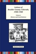 Latinos of Boulder County, Colorado, 1900-1980