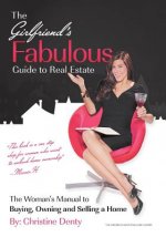 Girlfriend's Fabulous Guide to Real Estate
