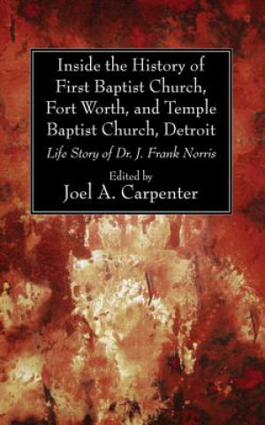 Inside the History of First Baptist Church, Fort Worth, and Temple Baptist Church, Detroit